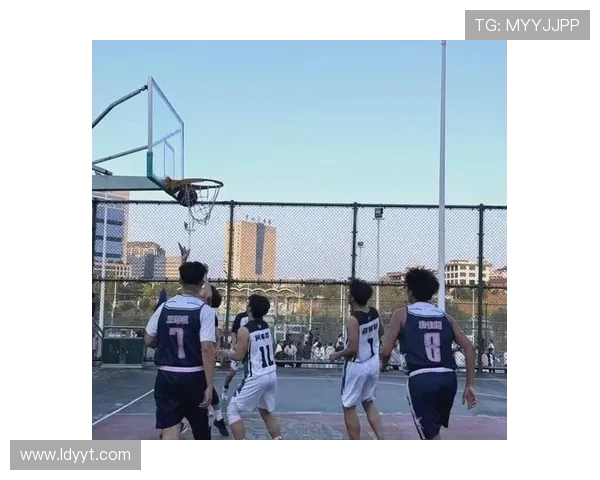 篮球点燃青春梦想激情追逐赛场辉煌见证团队力量成长 篮球点燃青春梦想激情追逐赛场辉煌见证团队力量成长