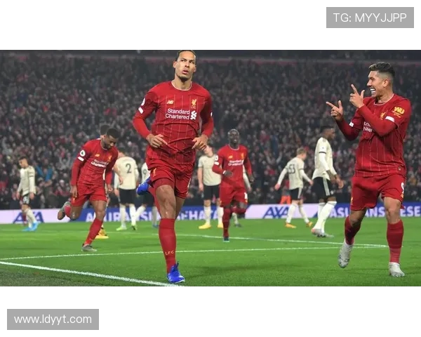 利物浦强势对阵豪门球队巅峰之战再掀英超激情风暴